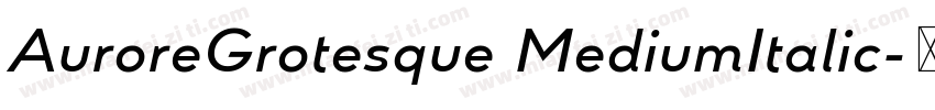 AuroreGrotesque MediumItalic字体转换